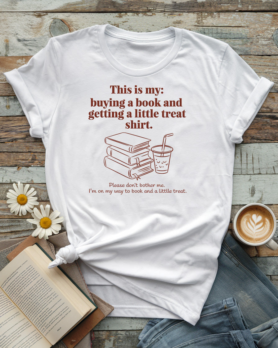 Buying A Book And Getting A Little Treat Tee
