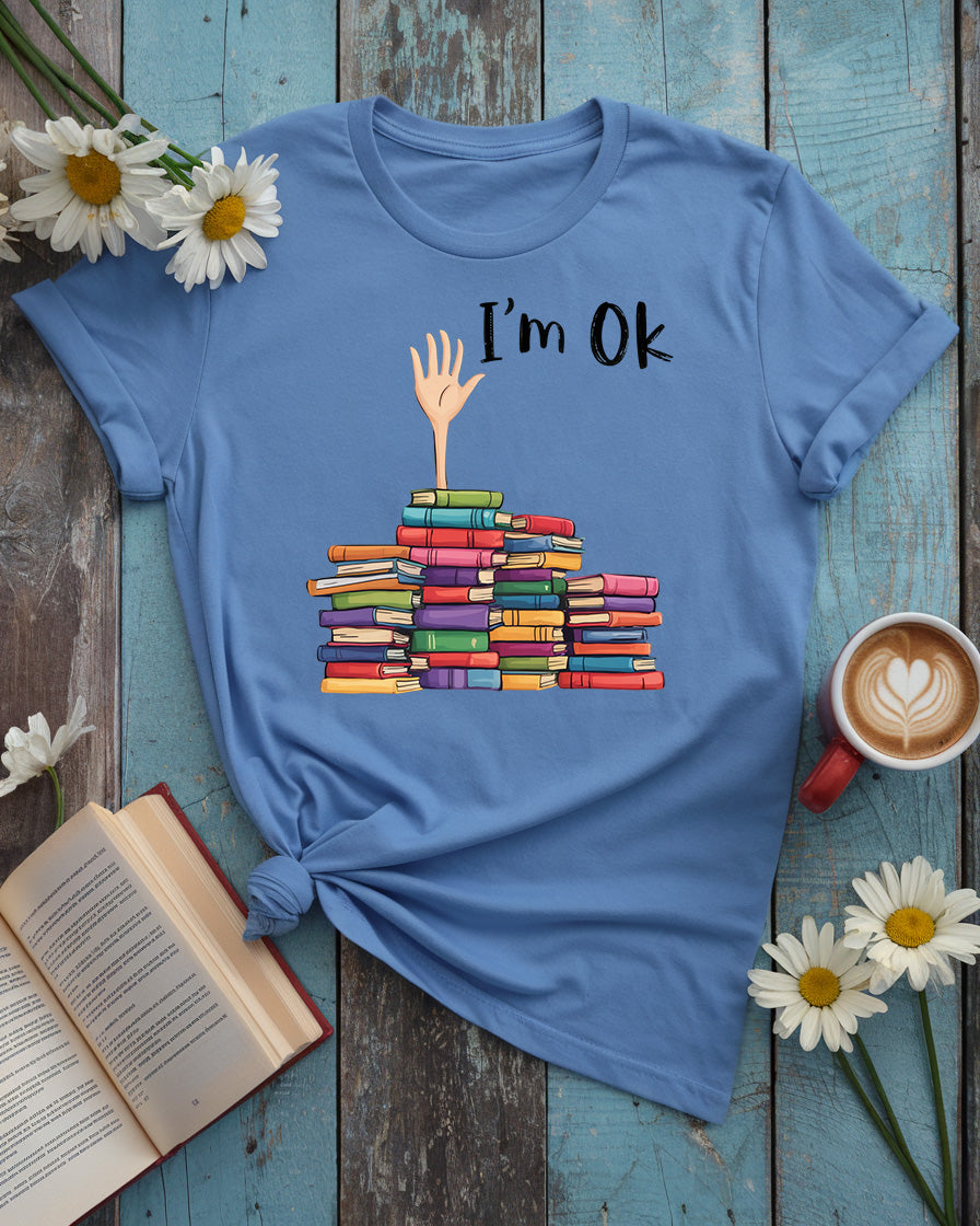 I'm OK Tee, Stacked Books Humor Design