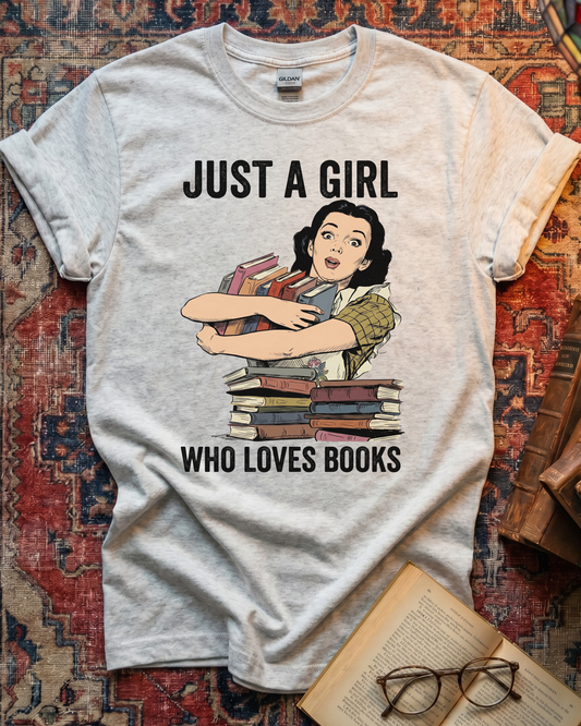 Just A Girl Loves Books T-shirt