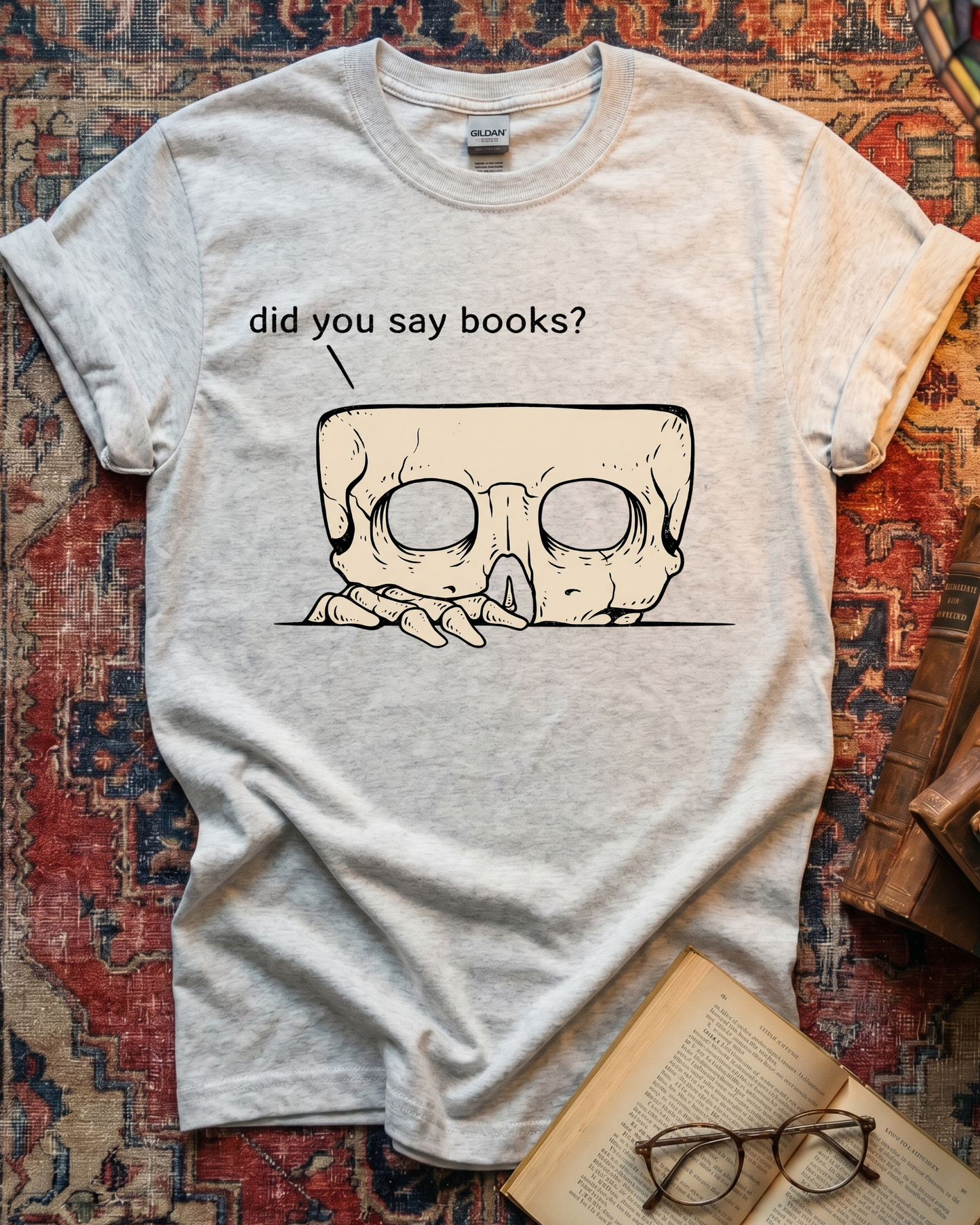 Did You Say Books T-shirt
