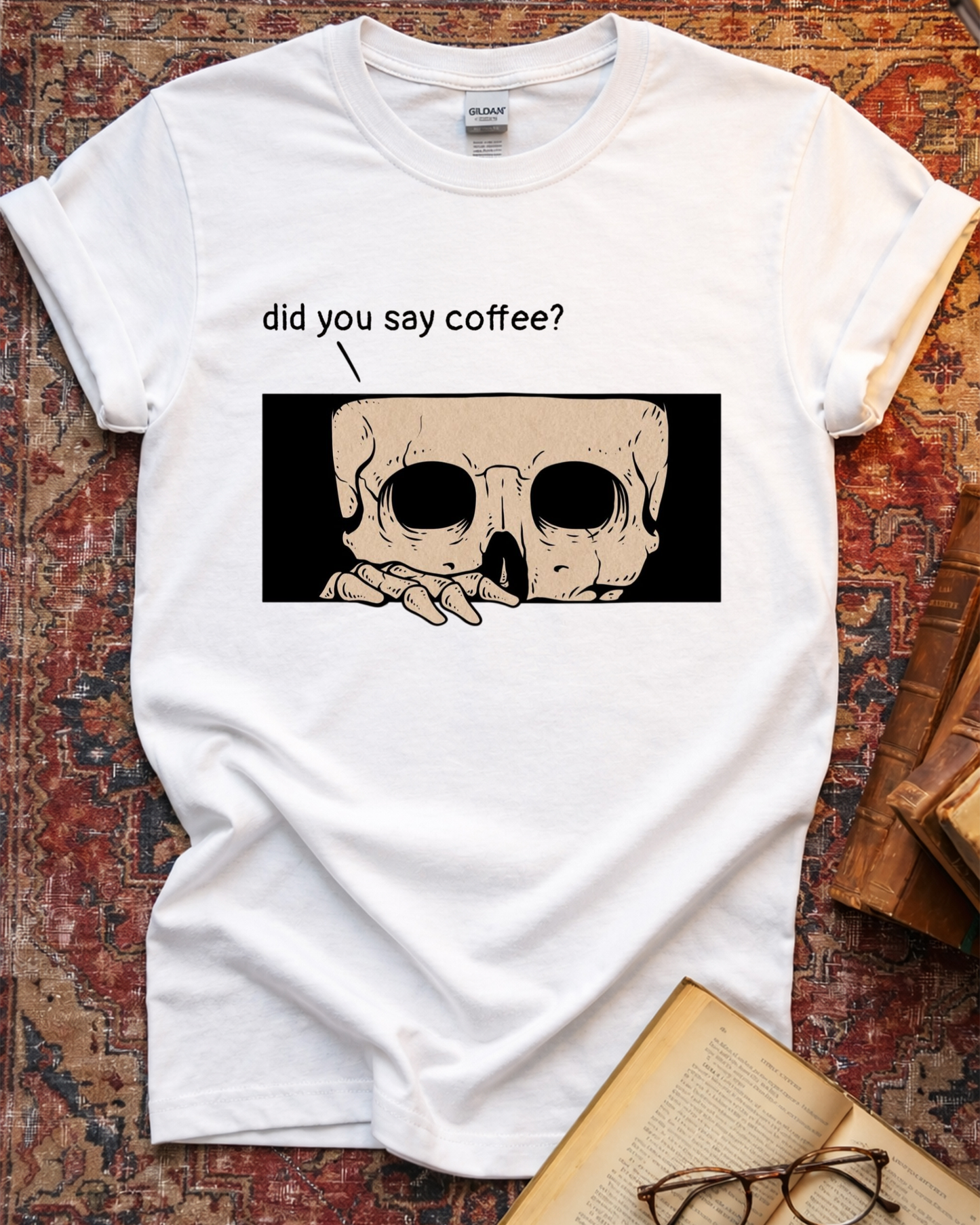 Did You Say Coffee Skull T-shirt