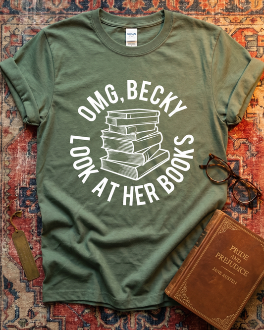 OMG Becky Look At Her Books T-shirt