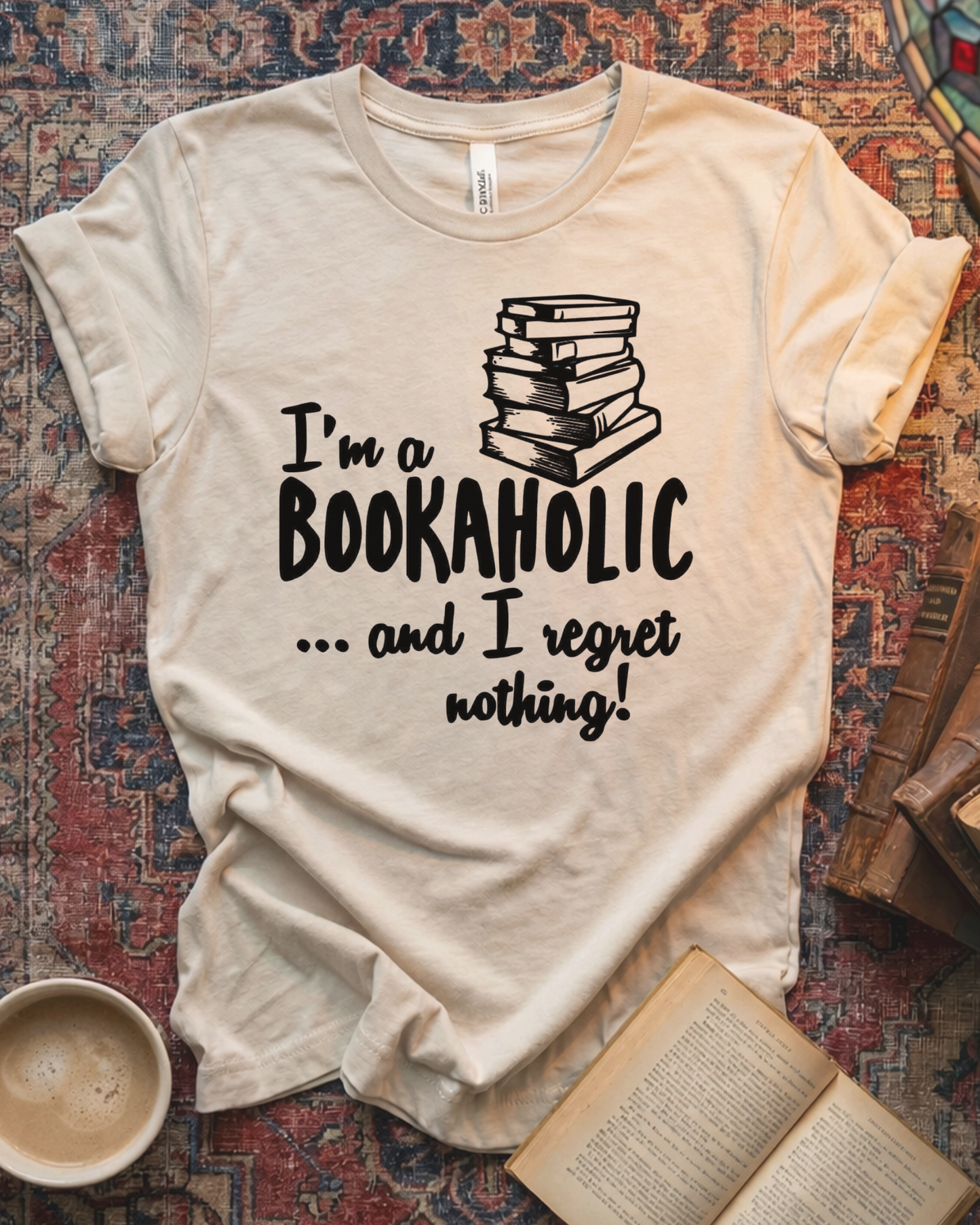 Regret Nothing Bookaholic Reader T-shirt