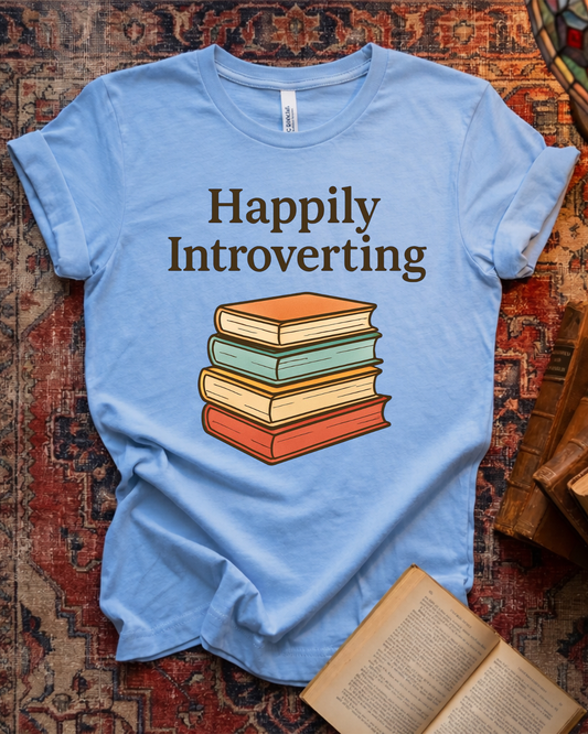 Happily Introverting Books Reader T-shirt