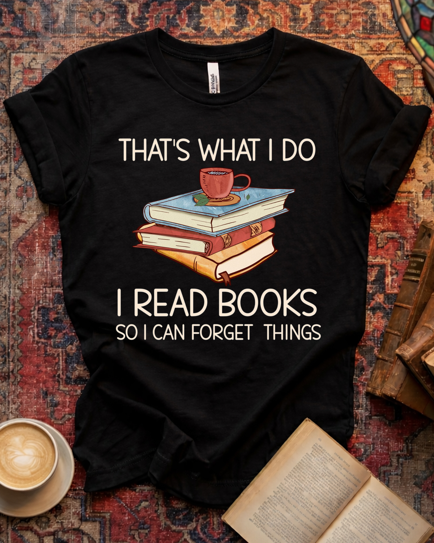 Read Books Forget Things T-shirt