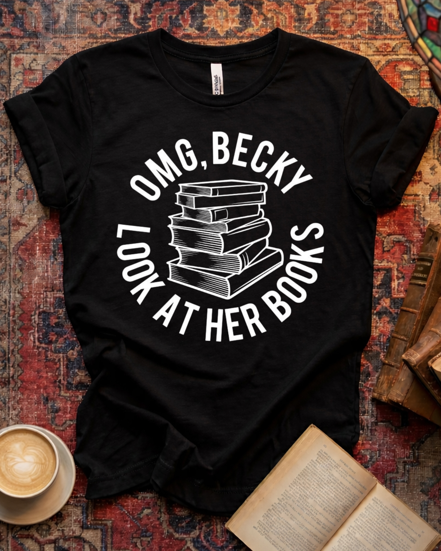 OMG Becky Look At Her Books T-shirt