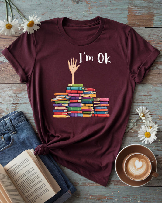 I'm OK Tee, Stacked Books Humor Design
