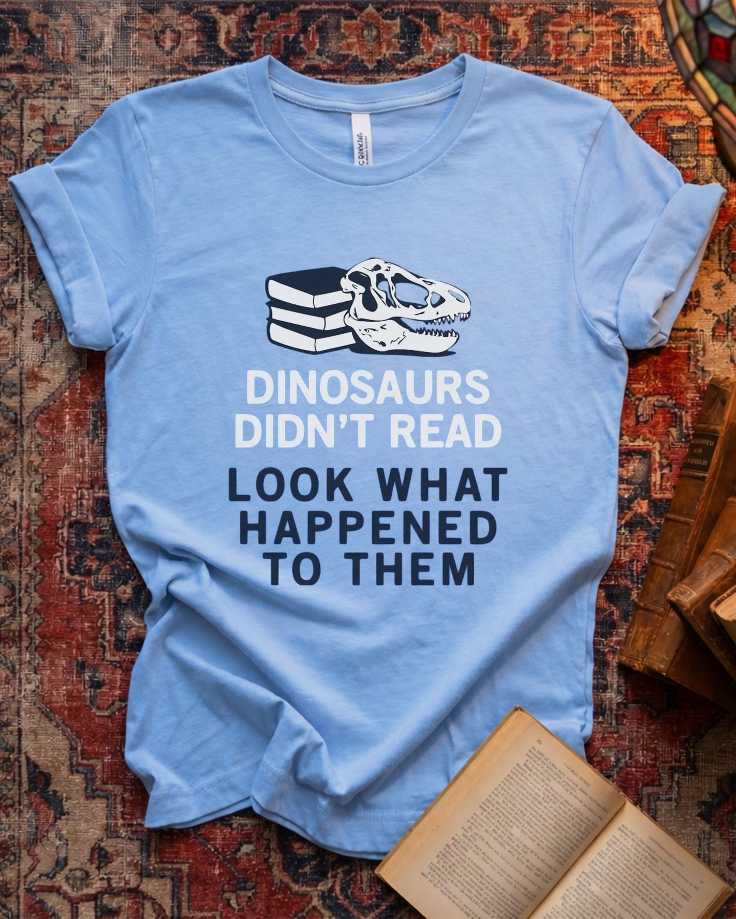 Dinosaurs Didn't Read T-shirt